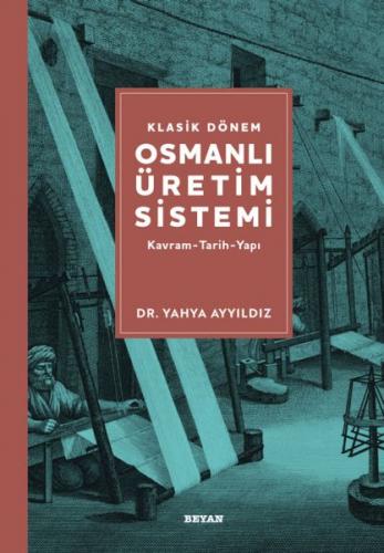Kurye Kitabevi - Klasik Dönem Osmanlı Üretim Sistemi