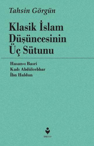 Kurye Kitabevi - Klasik İslam Düşüncesinin Üç Sütunu
