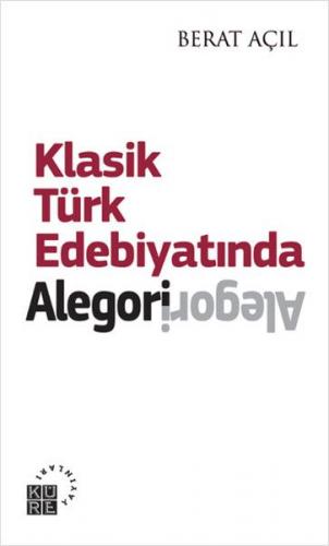 Kurye Kitabevi - Klasik Türk Edebiyatında Alegori