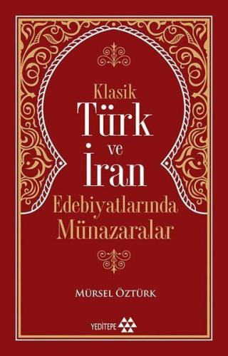 Kurye Kitabevi - Klasik Türk ve İran Edebiyatlarında Münazaralar