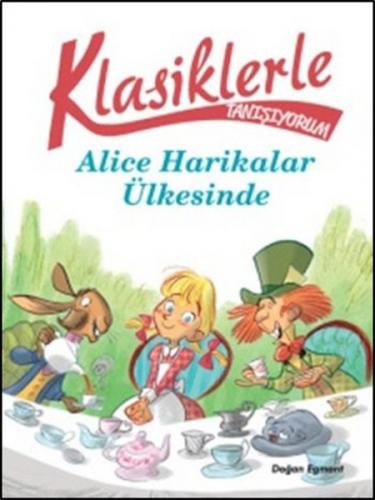 Klasiklerle Tanışıyorum - Alice Harikalar Ülkesinde - Münzevi Kitabevi