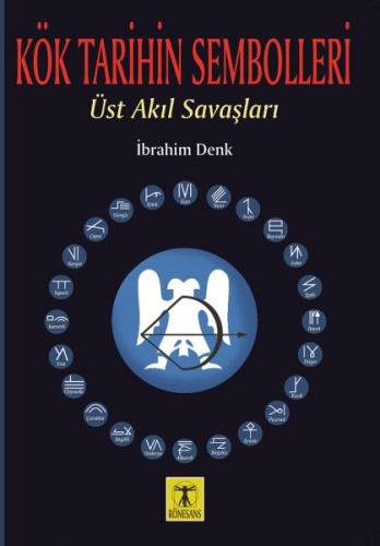 Kök Tarihin Sembolleri - Üst Akıl Savaşları - Münzevi Kitabevi