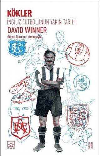 Kurye Kitabevi - Kökler-İngiliz Futbolunun Yakın Tarihi