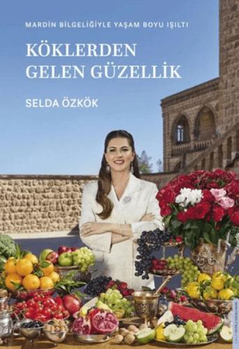 Köklerden Gelen Güzellik - Münzevi Kitabevi