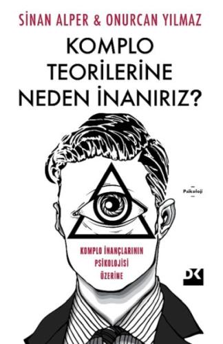 Komplo Teorilerine Neden İnanırız?
