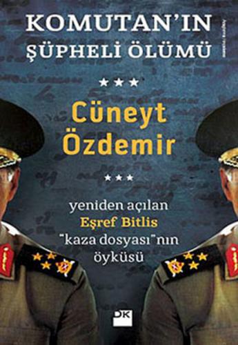 Kurye Kitabevi - Komutan'ın Şüpheli Ölümü Yeniden Açılan Eşref Bitlis 