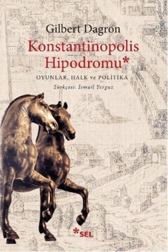 Kurye Kitabevi - Konstantinopolis Hipodromu Oyunlar Halk ve Politika