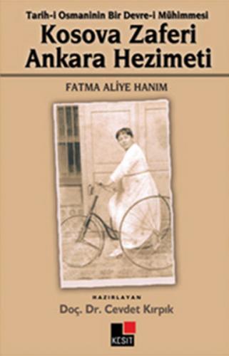Kosava Zaferi Ankara Hezimeti  Tarih-i Osmaninin Bir Devre-i Mühimmesi