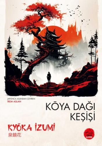 Kurye Kitabevi - Koya Dağı Keşişi - Japon Klasikleri