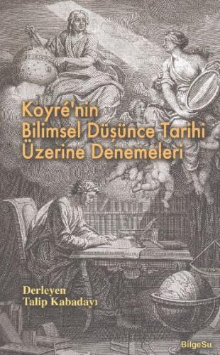 Koyre'nin Bilimsel Düşünce Tarihi Üzerine Denemeleri - Münzevi Kitabev