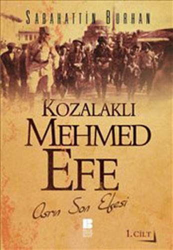 Kurye Kitabevi - Kozalaklı Mehmed Efe 1. Cilt