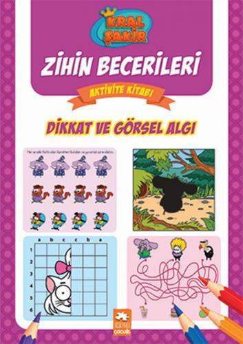 Dikkat ve Görsel Algı - Kral Şakir Zihin Becerileri Aktivite Kitabı