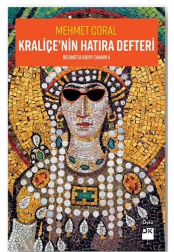 Kurye Kitabevi - Kraliçenin Hatıra Defteri-Bizansta Kayıp Zaman 2