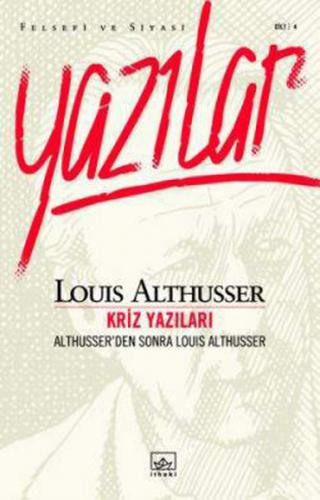 Kurye Kitabevi - Kriz Yazıları Althusser'den Sonra Louis Althusser