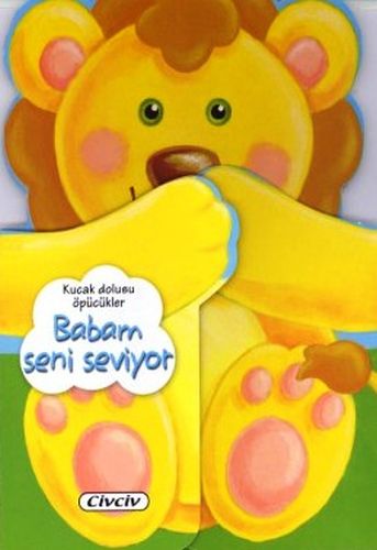 Kucak Dolusu Öpücükler - Babam Beni Seviyor