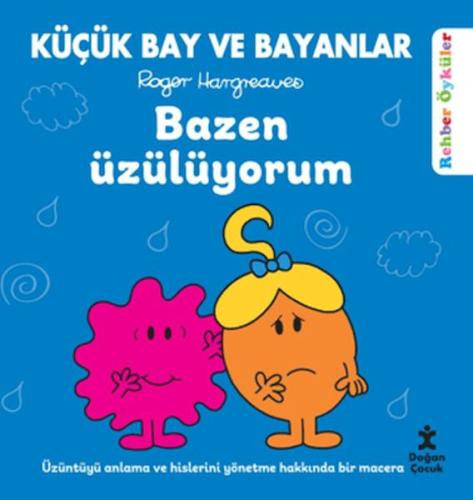 Küçük Bay ve Bayanlar Rehber Öyküler - Bazen Üzülüyorum