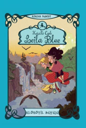 Kurye Kitabevi - Küçük Cadı Leila Blue 3 Klorofil Büyüsü