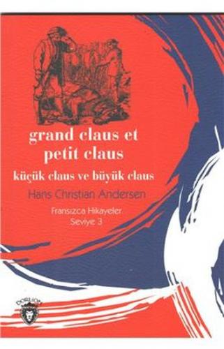 Kurye Kitabevi - Küçük Claus ve Büyük Claus Fransızca Hikayeler Seviye