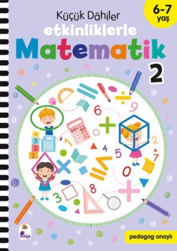 Kurye Kitabevi - Küçük Dahiler – Etkinliklerle Matematik 2 (6-7 Yaş )
