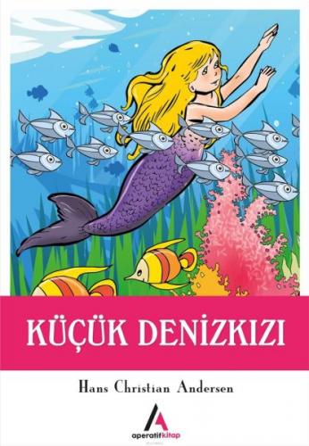 Kurye Kitabevi - Çocuk Klasiklerinden Seçme Eserler 21-Küçük Deniz Kız