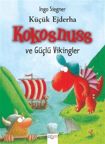 Kurye Kitabevi - Küçük Ejderha Kokosnuss ve Güçlü Vikingler (Ciltli)