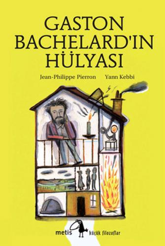 Kurye Kitabevi - Küçük Filozoflar-14: Gaston Bachelardın Hülyası