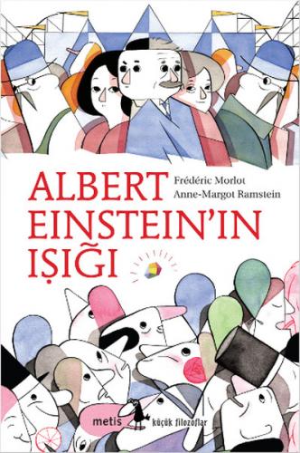 Kurye Kitabevi - Küçük Filozoflar-9: Albert Einsteinın Işığı