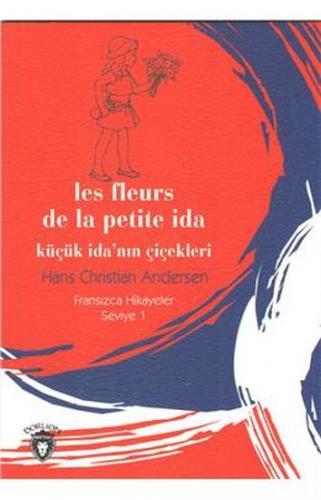 Kurye Kitabevi - Küçük İdanın Çiçekleri Fransızca Hikayeler Seviye 1