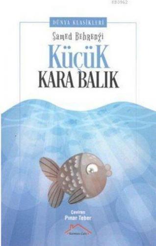 Küçük Kara Balık - Samed Behrengi