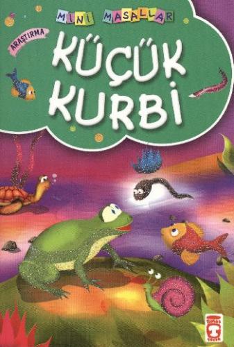 Küçük Kurbi / Mini Masallar