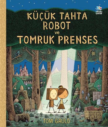 Kurye Kitabevi - Küçük Tahta Robot ve Tomruk Prenses
