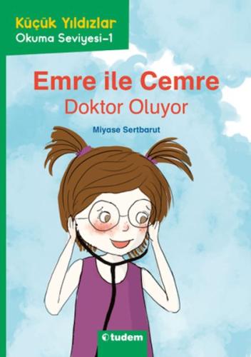 Küçük Yıldızlar: Emre İle Cemre - Doktor Oluyor - Münzevi Kitabevi