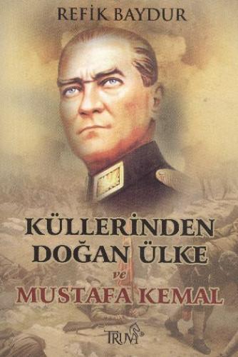Kurye Kitabevi - Küllerinden Doğan Ülke ve Mustafa Kemal