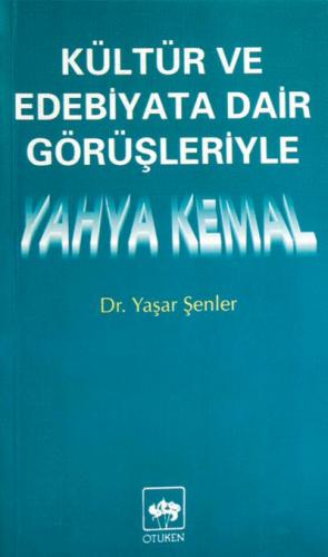 Kurye Kitabevi - Kültür ve Edebiyat Dair Görüşleriyle Yahya Kemal