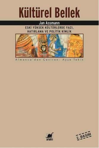 Kurye Kitabevi - Kültürel Bellek-Eski Yüksek Kültürlerde Yazı, Hatırla