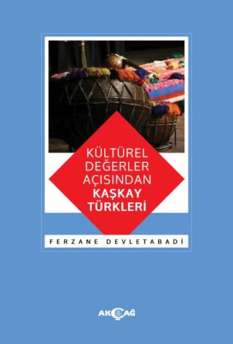 Kurye Kitabevi - Kültürel Değerler Açısından Kaşkay Türkleri