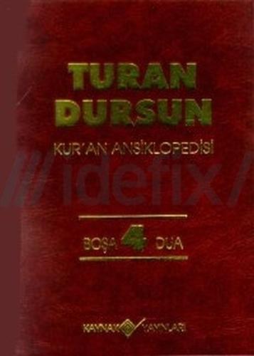 Kurye Kitabevi - Kur'an Ansiklopedisi-4: Boşa-Dua
