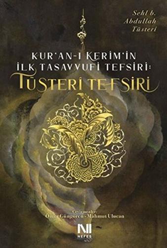 Kurye Kitabevi - Kur’an-ı Kerim'in İlk Tasavvufi Tefsiri: Tüsteri Tefs