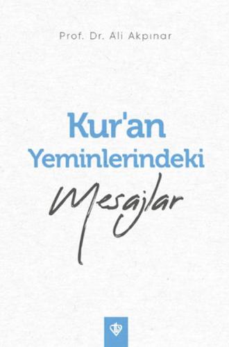 Kur’an Yeminlerindeki Mesajlar