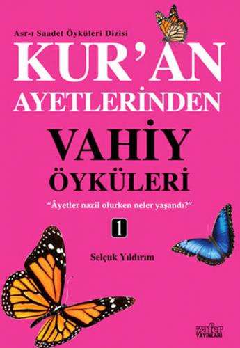 Kuran Ayetlerinden Vahiy Öyküleri 1 - Münzevi Kitabevi