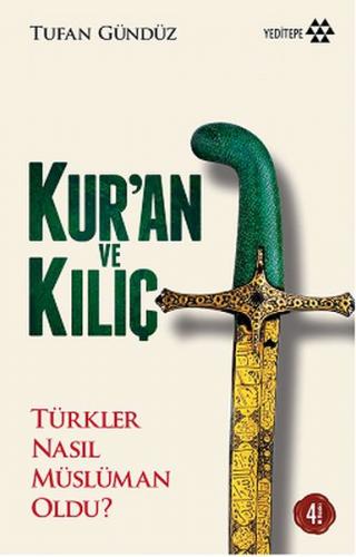 Kurye Kitabevi - Kur’an ve Kılıç Türkler Nasıl Müslüman Oldu