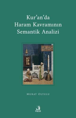 Kurye Kitabevi - Kur'an'da Haram Kavramının Semantik Analizi
