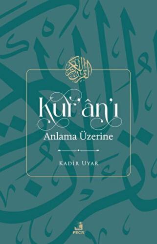 Kurye Kitabevi - Kur'an'ı Anlama Üzerine
