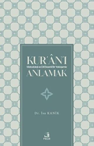 Kurye Kitabevi - Kur'an'ı Metodoloji ve Dil Eksenli Bir Yaklaşımla Anl