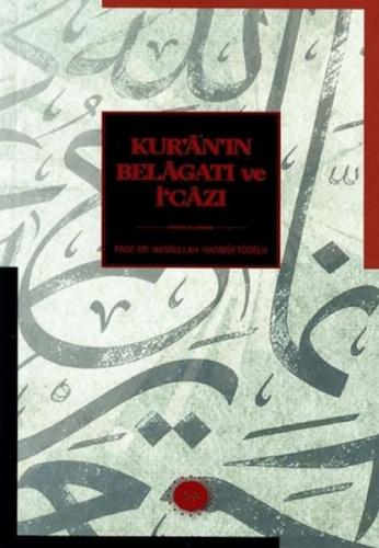 Kur'an'ın Belagatı ve İ'cazı - Münzevi Kitabevi