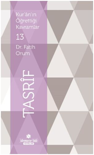 Kur'an'ın Öğrettiği Kavramlar 13 - Tasrif