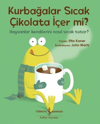 Kurbağalar Sıcak Çikolata İçer Mi?