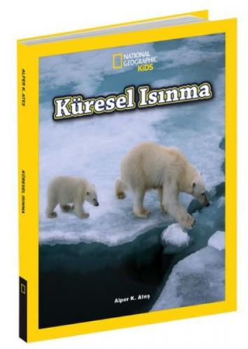 Kurye Kitabevi - National Geographic Kids - Küresel Isınma