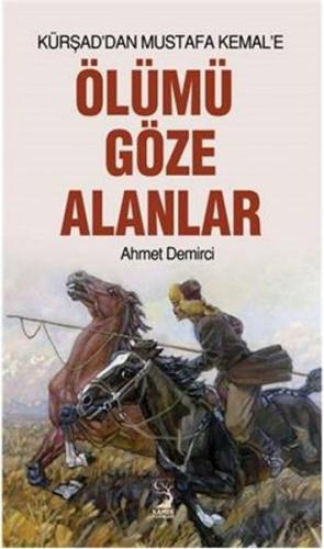 Kurye Kitabevi - Kürşaddan Mustafa Kemale Ölümü Göze Alanlar
