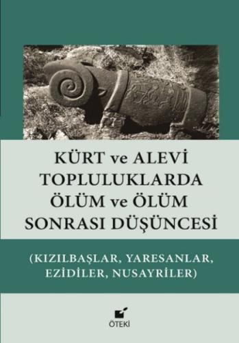 Kürt ve Alevi Topluluklarda Ölüm ve Ölüm Sonrası Düşüncesi